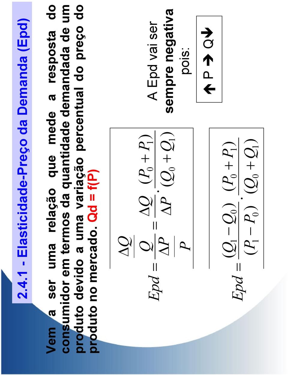 Qd = f(p) ) ( ) (. ) ( ) ( ) ( ) (.