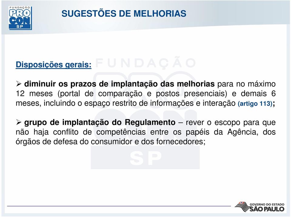 informações e interação (artigo 113); grupo de implantação do Regulamento rever o escopo para que não