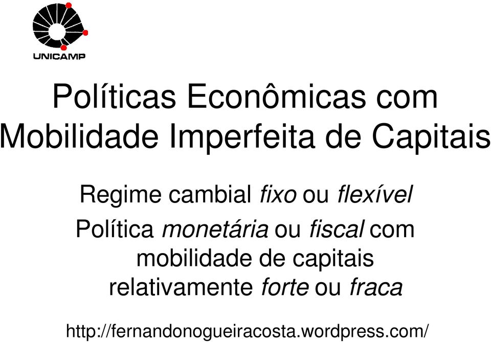 monetária ou fiscal com mobilidade de capitais