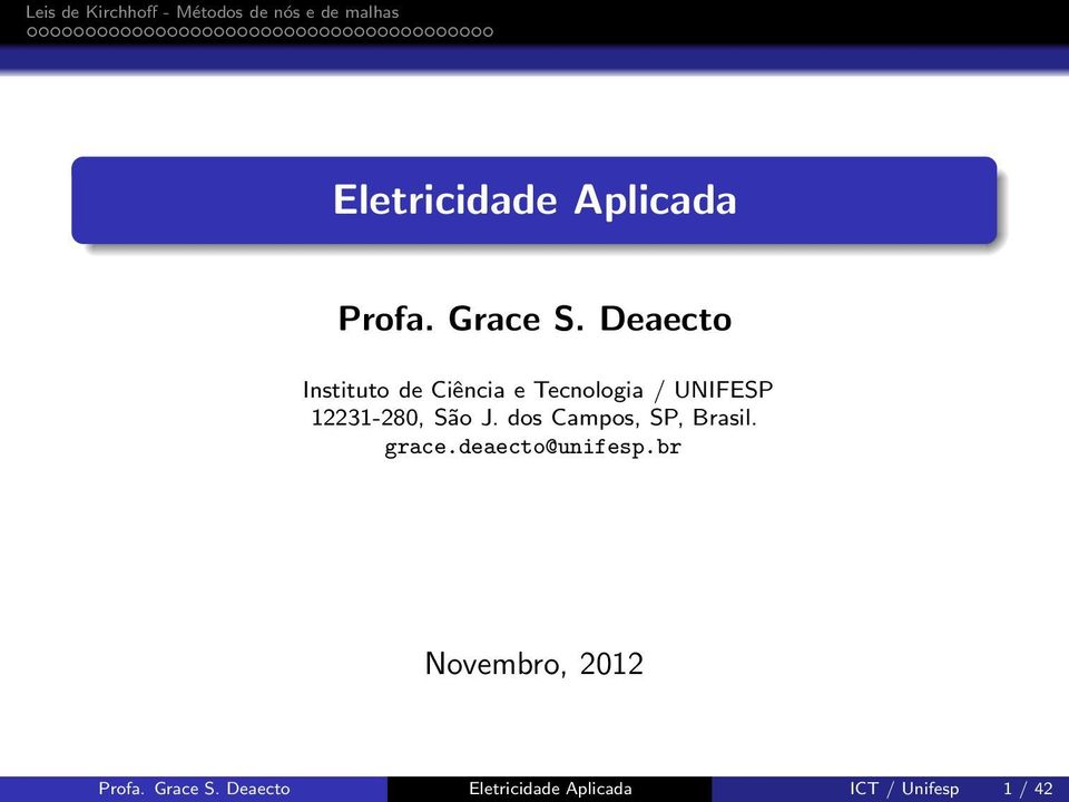 12231-280, São J. dos Campos, SP, Brasil. grace.