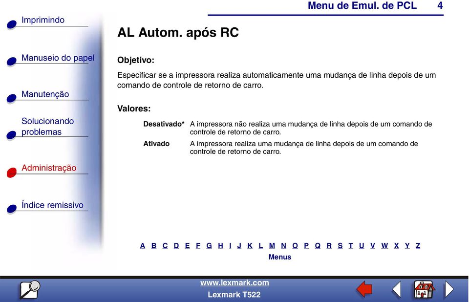 de um comando de controle de retorno de carro.