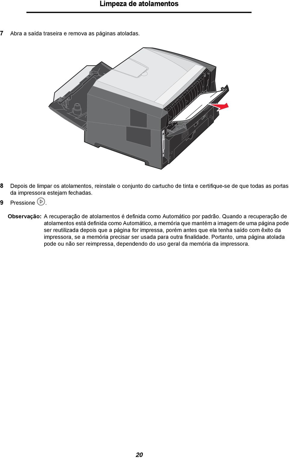 Observação: A recuperação de atolamentos é definida como Automático por padrão.