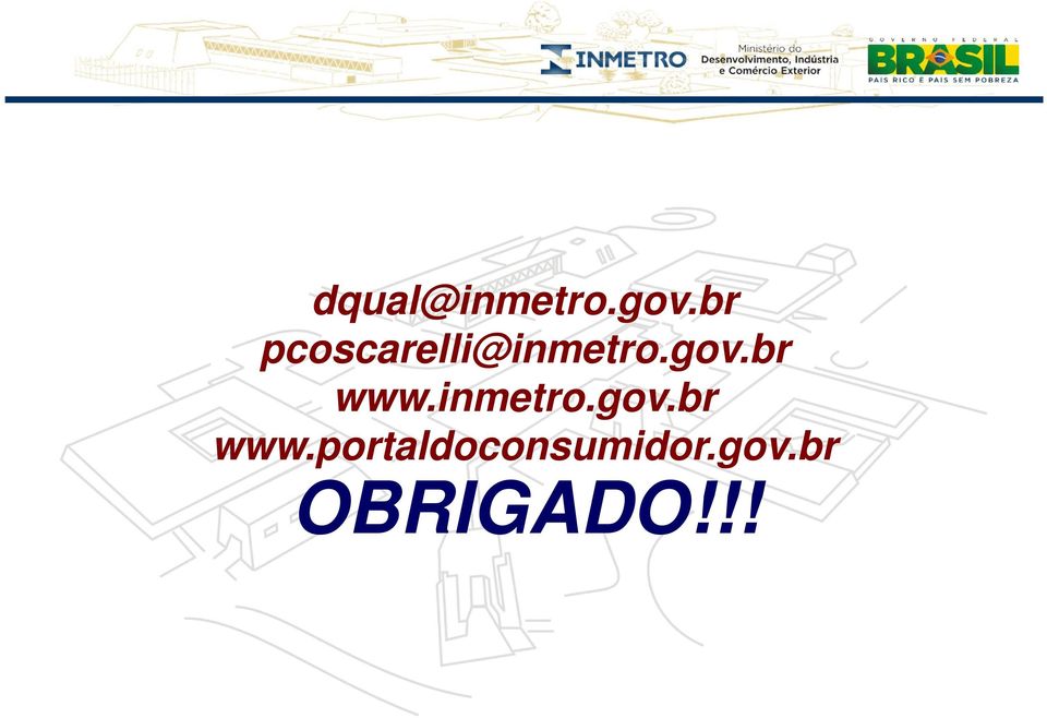 br www.inmetro.gov.br www.portaldoconsumidor.