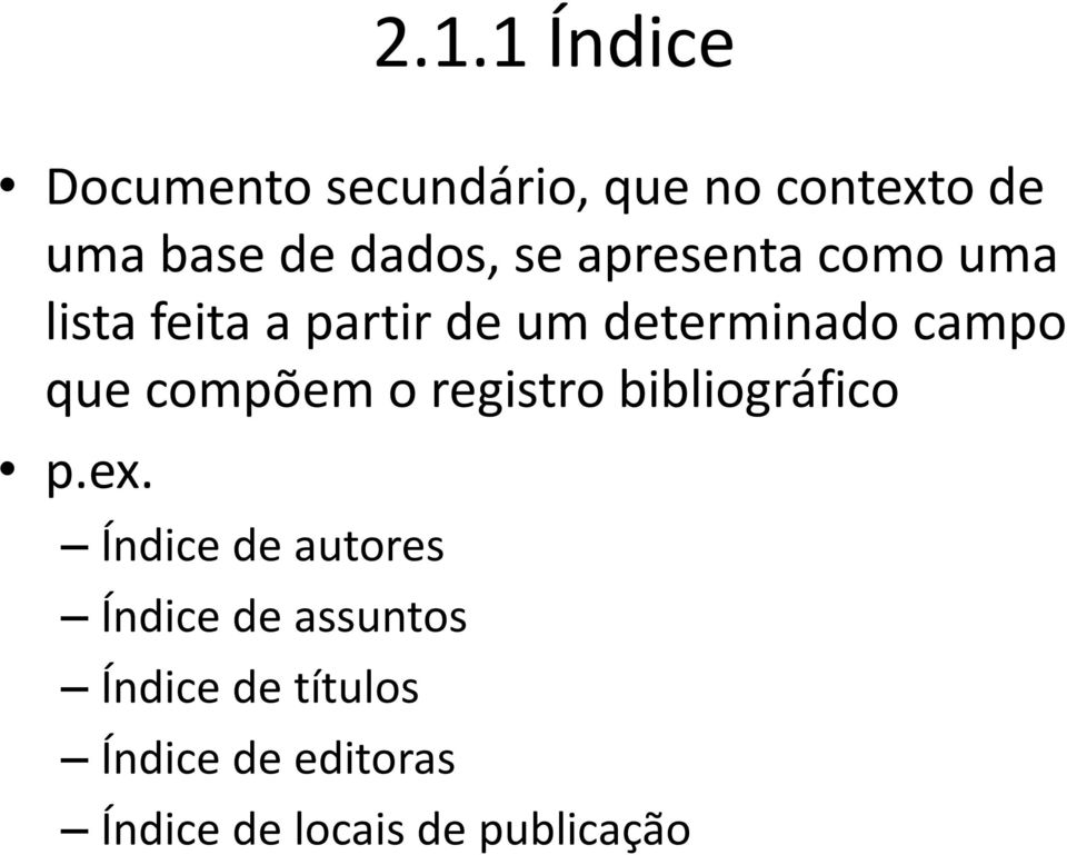 campo que compõem o registro bibliográfico p.ex.