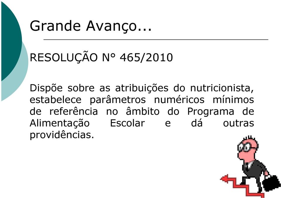 do nutricionista, estabelece parâmetros numéricos