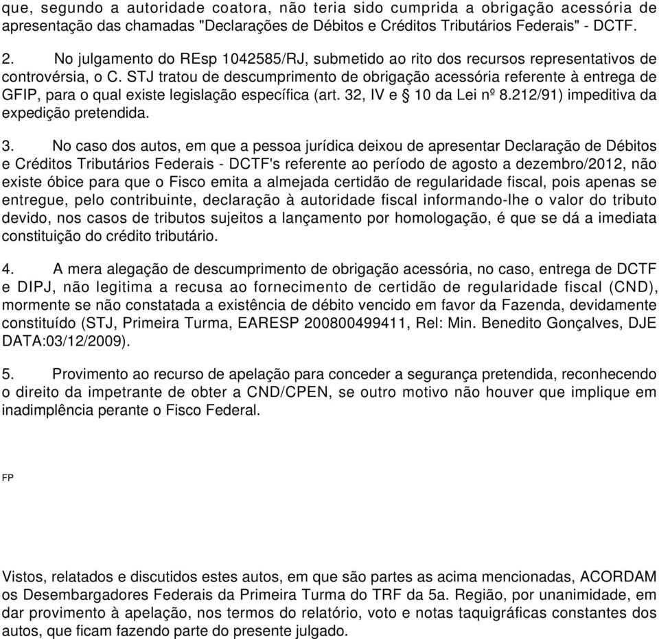 STJ tratou de descumprimento de obrigação acessória referente à entrega de GFIP, para o qual existe legislação específica (art. 32