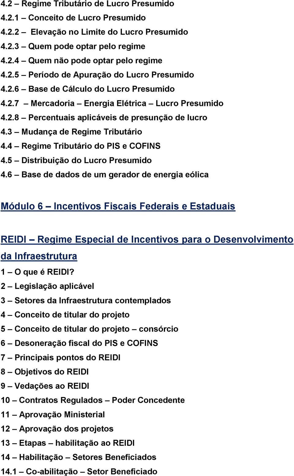 4 Regime Tributário do PIS e COFINS 4.5 Distribuição do Lucro Presumido 4.