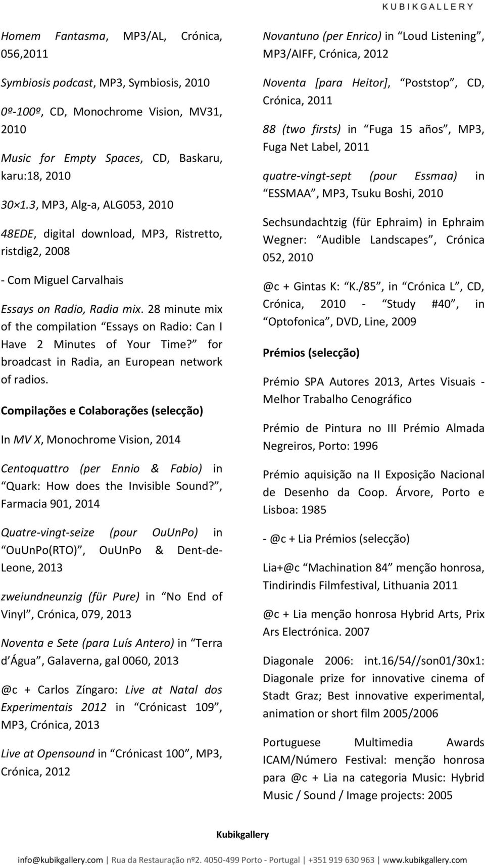 28 minute mix of the compilation Essays on Radio: Can I Have 2 Minutes of Your Time? for broadcast in Radia, an European network of radios.