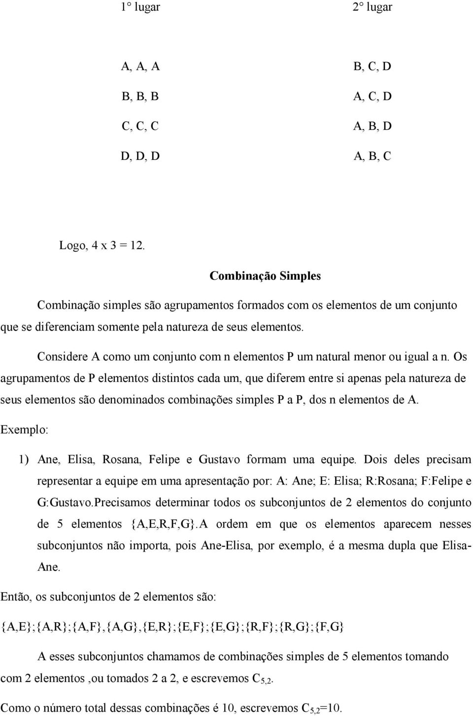 Considere A como um conjunto com n elementos P um natural menor ou igual a n.