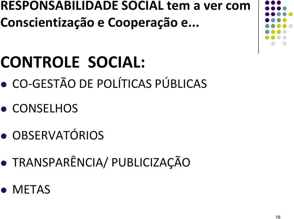 .. CONTROLE SOCIAL: CO-GESTÃO DE POLÍTICAS