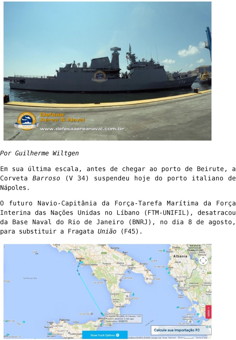 O futuro Navio-Capitânia da Força-Tarefa Marítima da Força Interina das Nações Unidas no