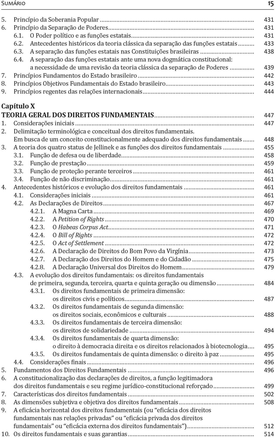 3 6.3. A separação das funções estatais nas Constituições brasileiras... 43