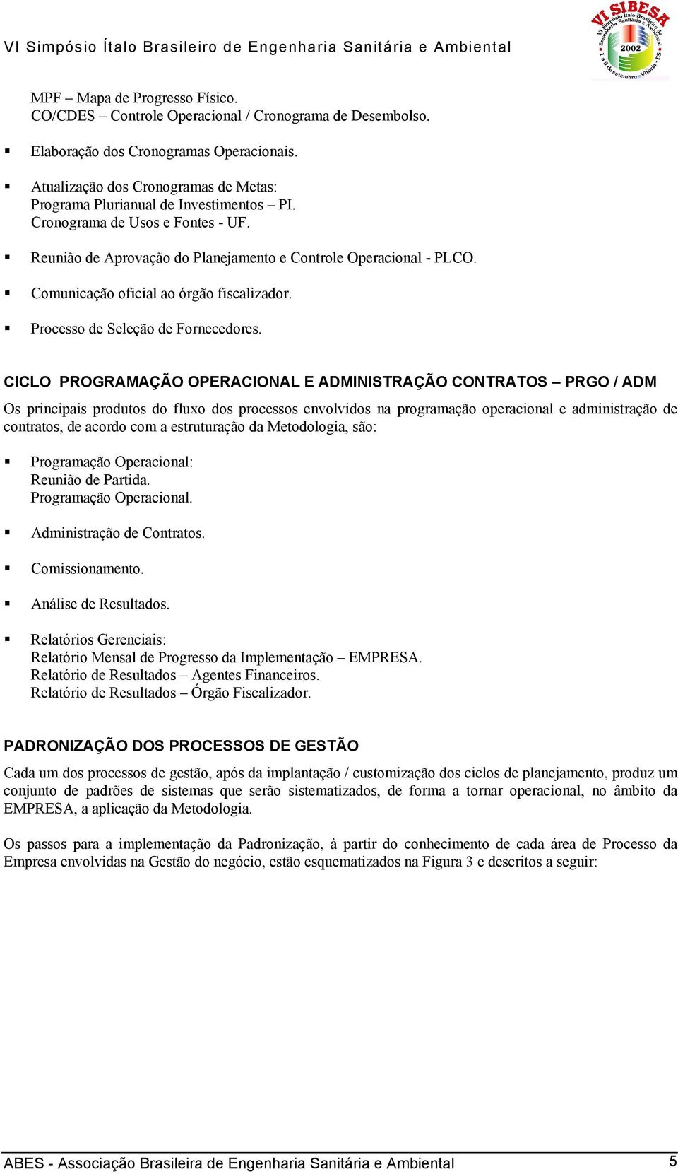 Comunicação oficial ao órgão fiscalizador. Processo de Seleção de Fornecedores.