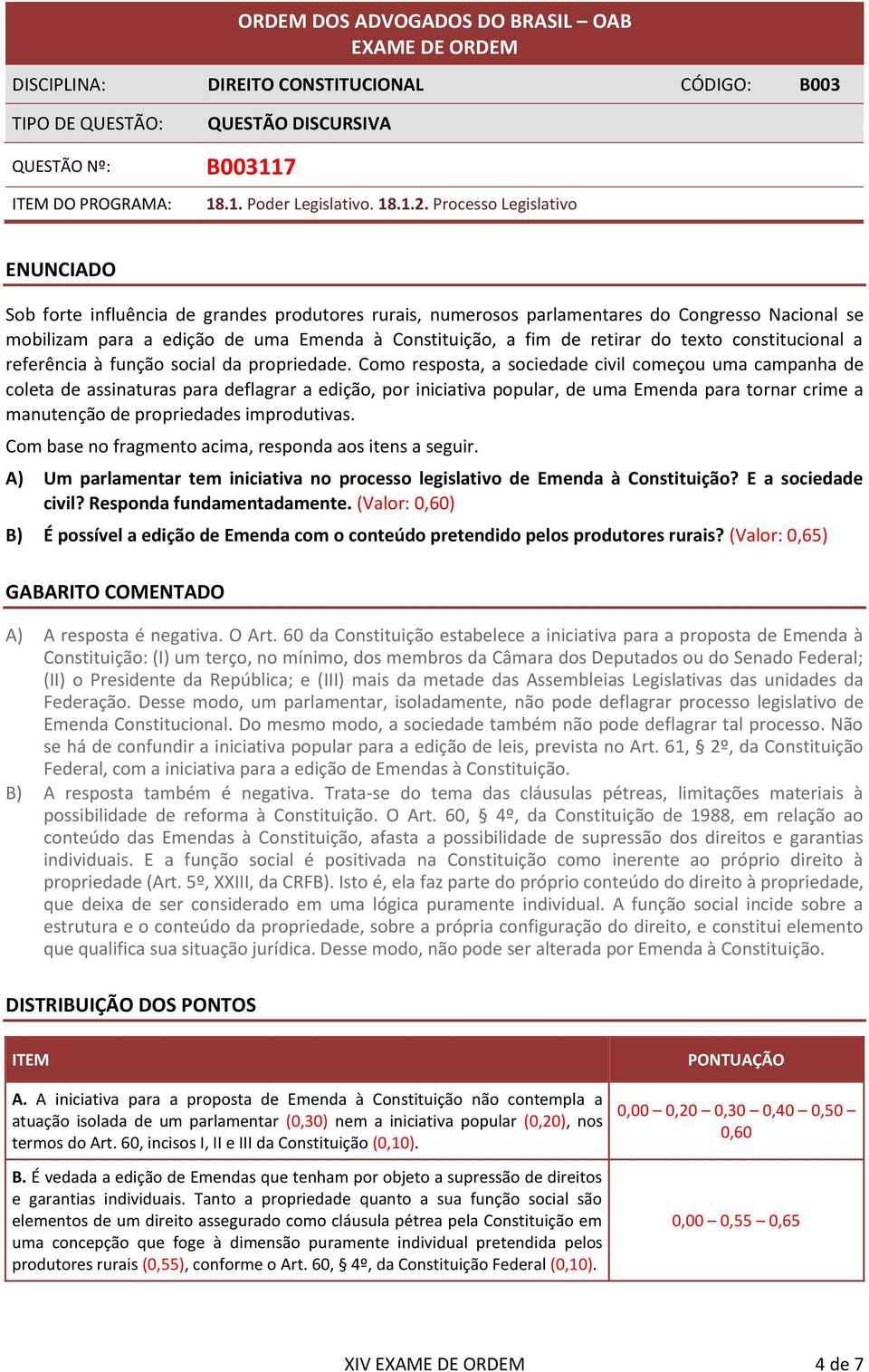 texto constitucional a referência à função social da propriedade.