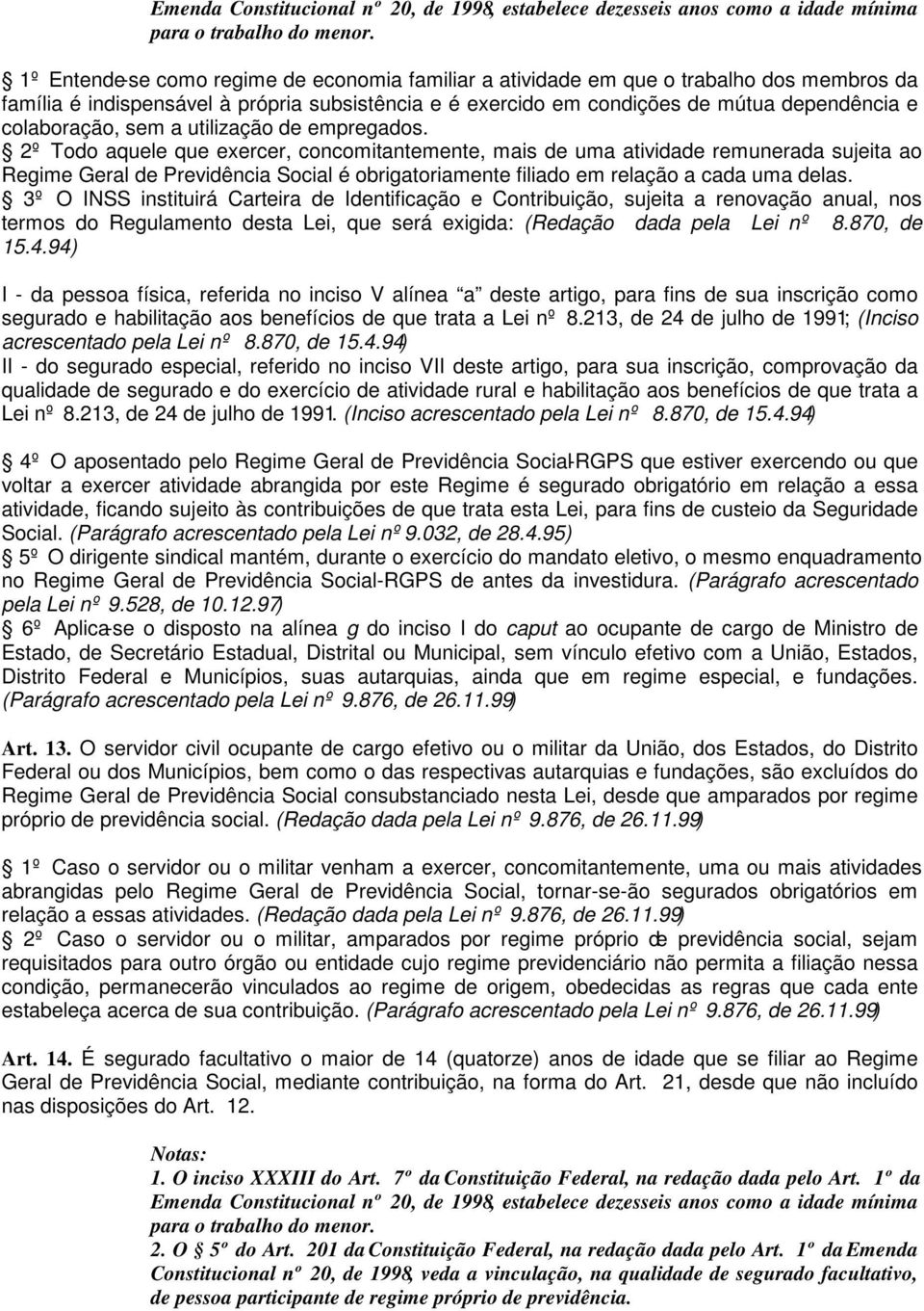 colaboração, sem a utilização de empregados.