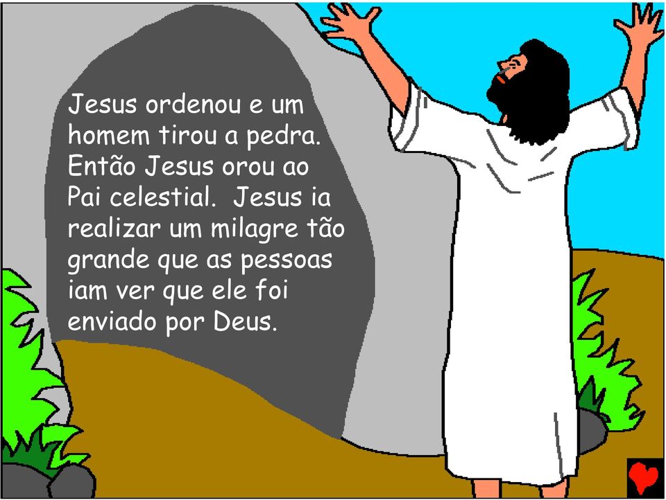 Jesus ia realizar um milagre tão grande