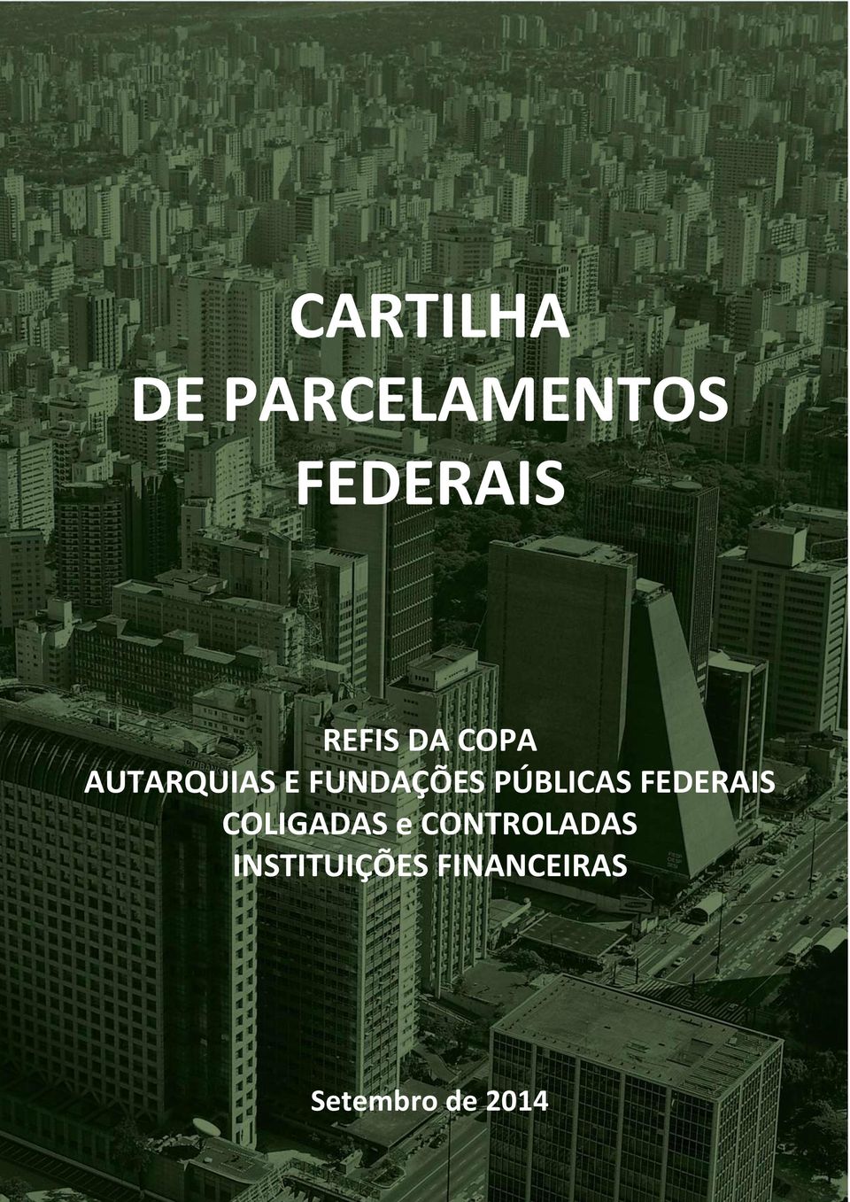 PÚBLICAS FEDERAIS COLIGADAS e