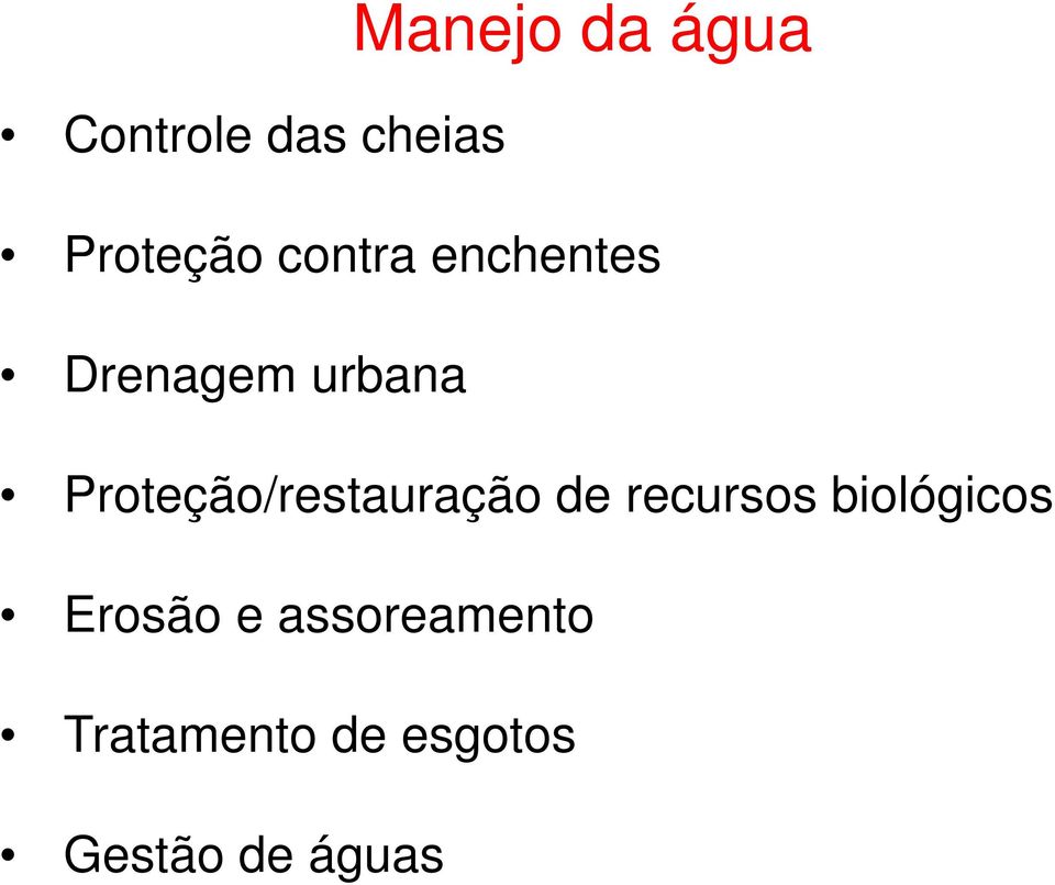 Proteção/restauração de recursos biológicos