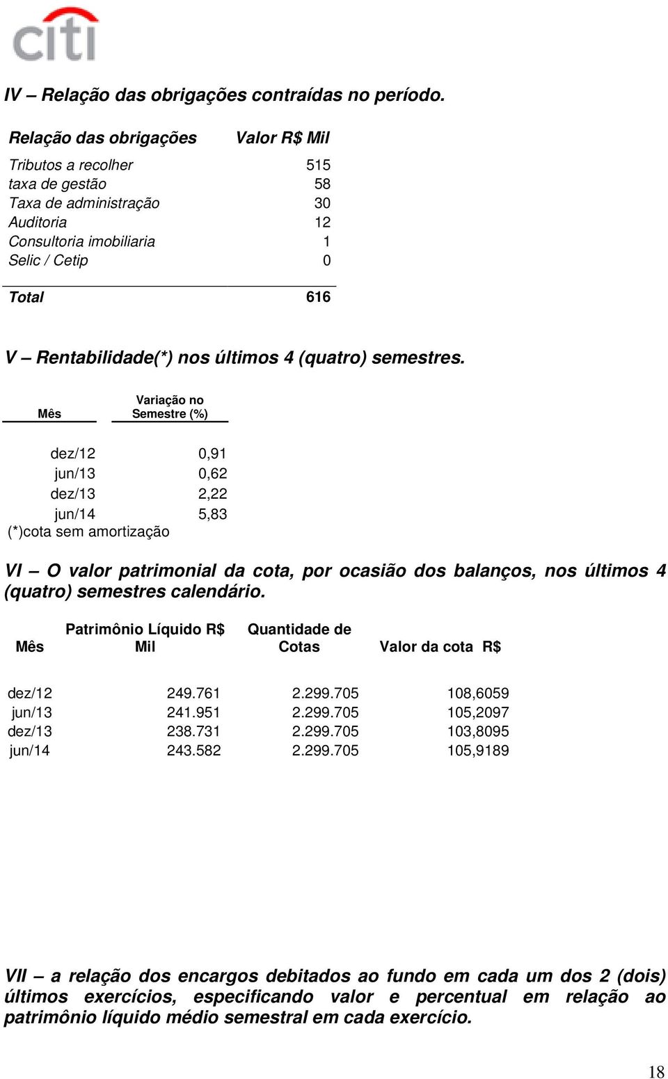 4 (quatro) semestres.