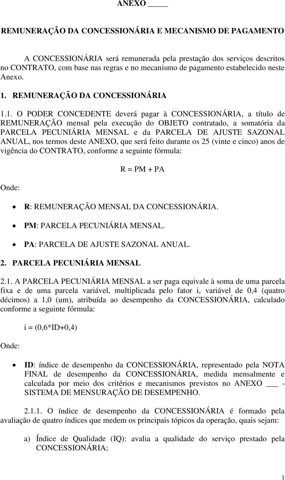 REMUNERAÇÃO DA CONCESSIONÁRIA 1.