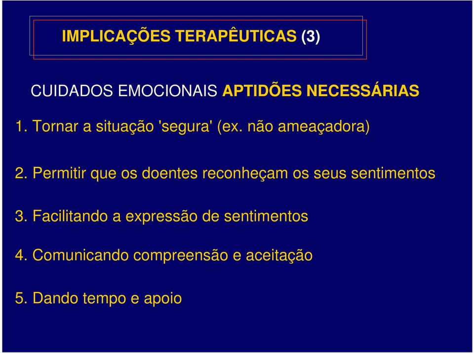 Permitir que os doentes reconheçam os seus sentimentos 3.