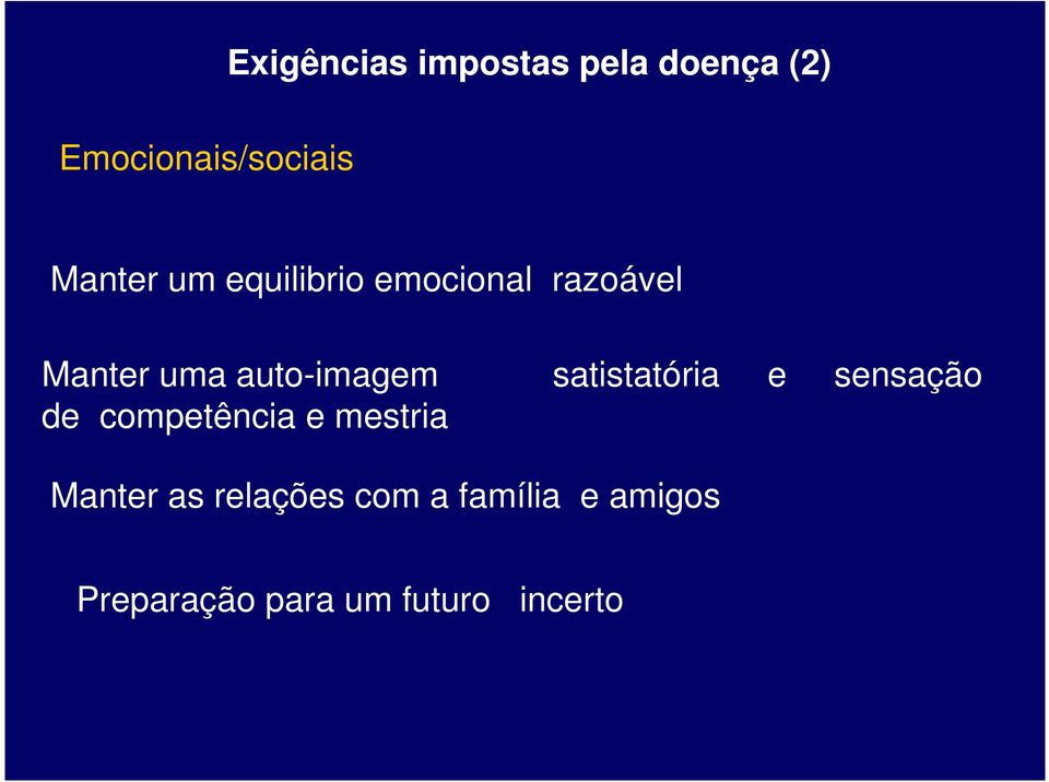 auto-imagem satistatória e sensação de competência e mestria