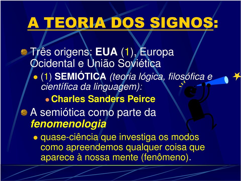 Sanders Peirce A semiótica como parte da fenomenologia quase-ciência que