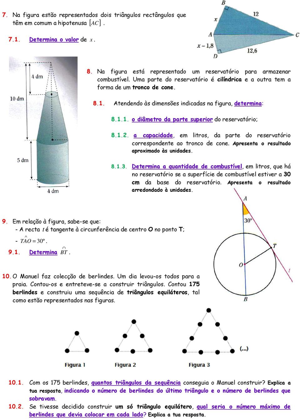 Atendendo às dimensões indicadas na figura, determina: 8.1.1. o diâmetro da parte superior do reservatório; 8.1.2. a capacidade, em litros, da parte do reservatório correspondente ao tronco de cone.