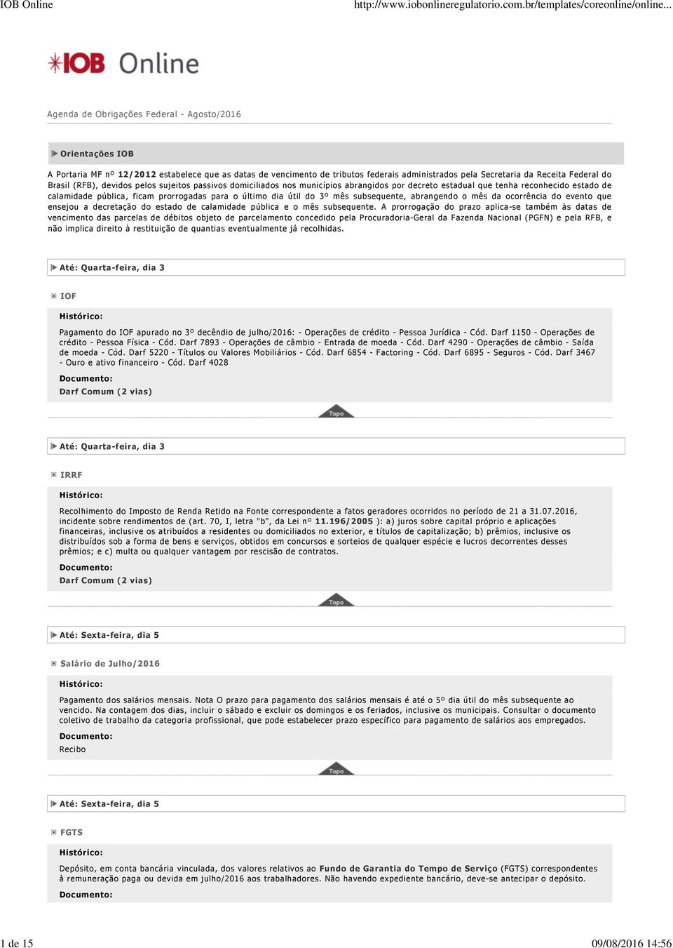 para o último dia útil do 3º mês subsequente, abrangendo o mês da ocorrência do evento que ensejou a decretação do estado de calamidade pública e o mês subsequente.