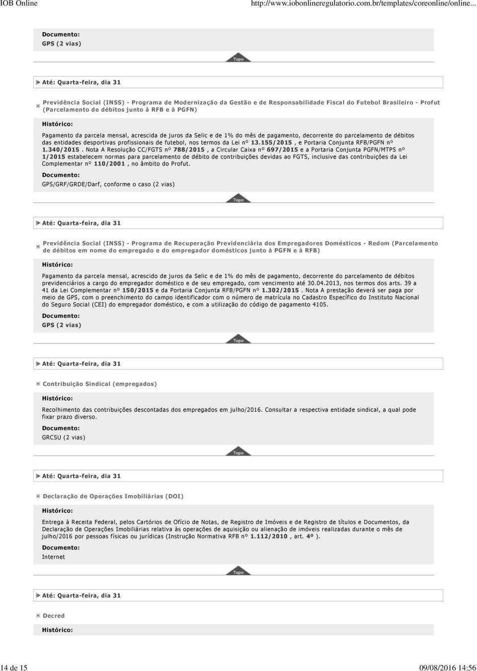 Lei nº 13.155/2015, e Portaria Conjunta RFB/PGFN nº 1.340/2015.