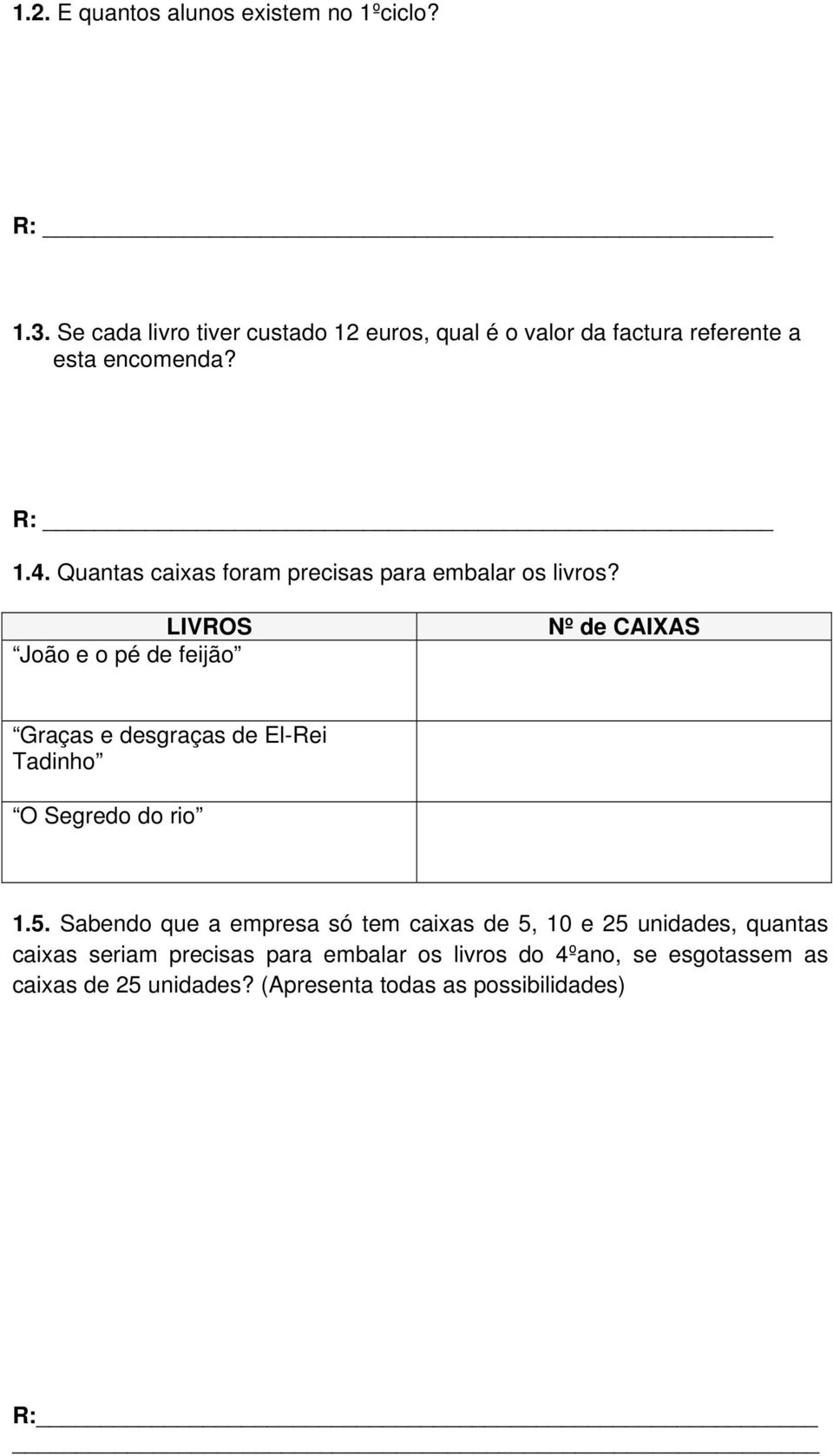 Quantas caixas foram precisas para embalar os livros?