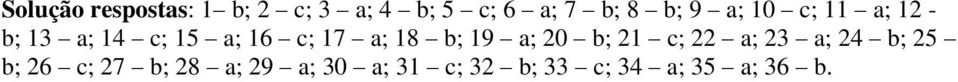 a; 18 b; 19 a; 20 b; 21 c; 22 a; 23 a; 24 b; 25 b; 26 c;