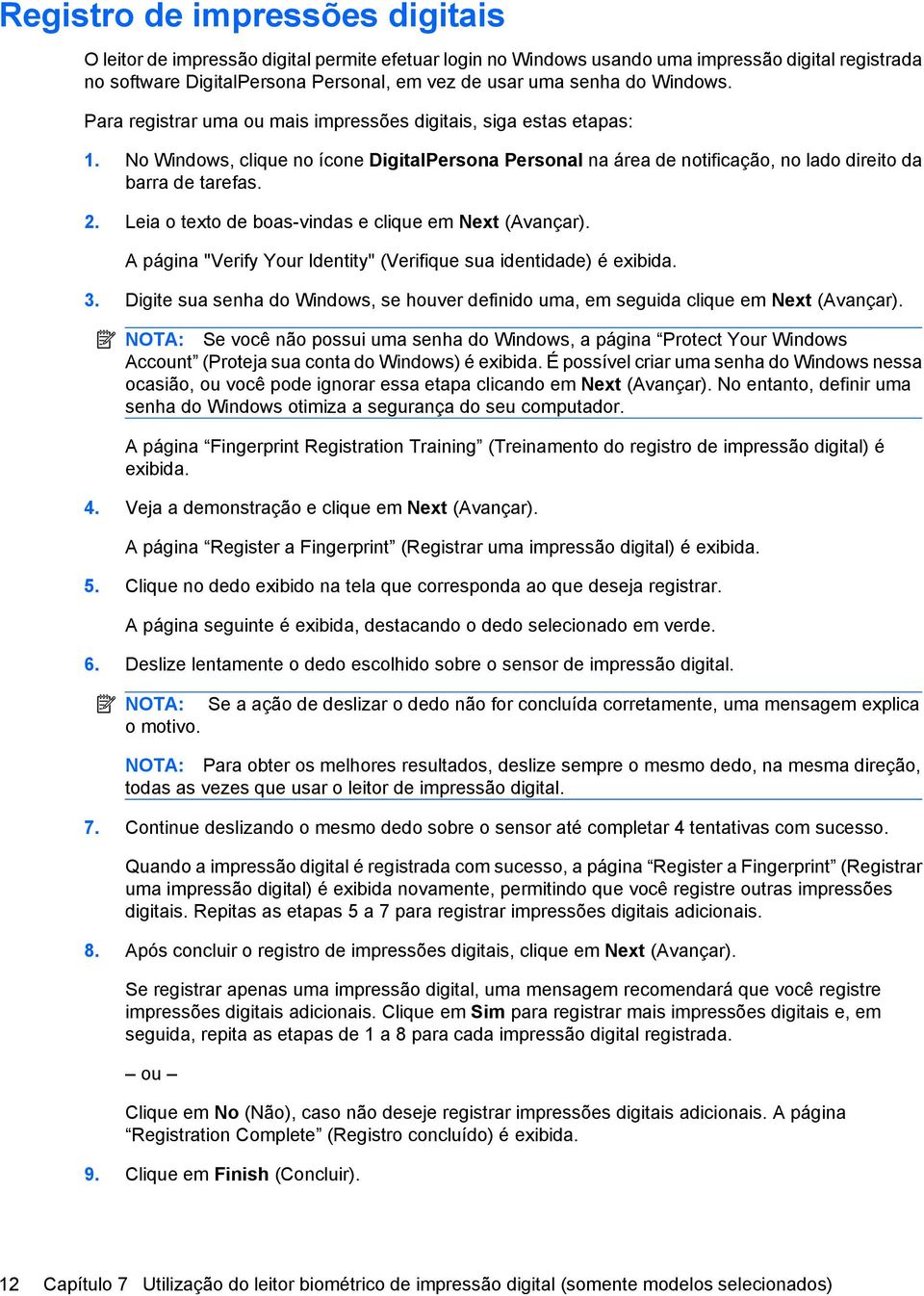 Leia o texto de boas-vindas e clique em Next (Avançar). A página "Verify Your Identity" (Verifique sua identidade) é exibida. 3.