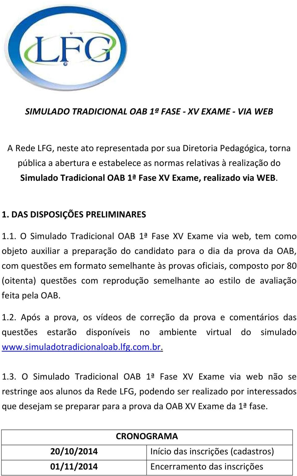 Fase XV Exame, realizado via WEB. 1.