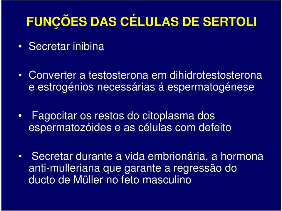 do citoplasma dos espermatozóides e as células com defeito Secretar durante a vida