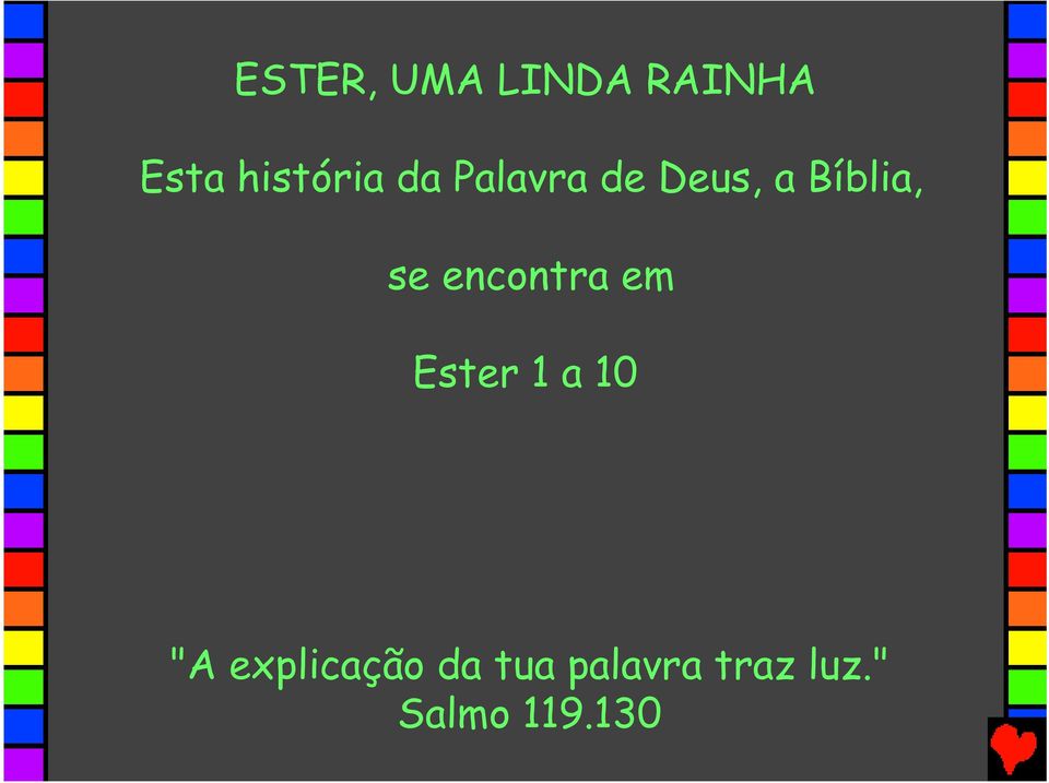 encontra em Ester 1 a 10 "A