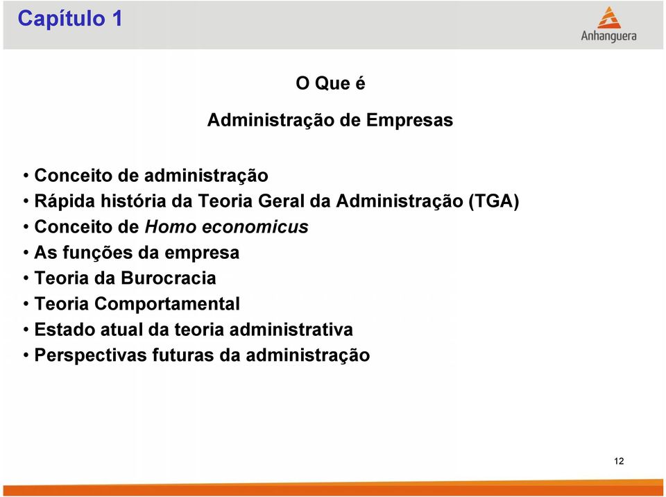 economicus As funções da empresa Teoria da Burocracia Teoria