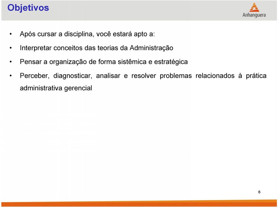 organização de forma sistêmica e estratégica Perceber,