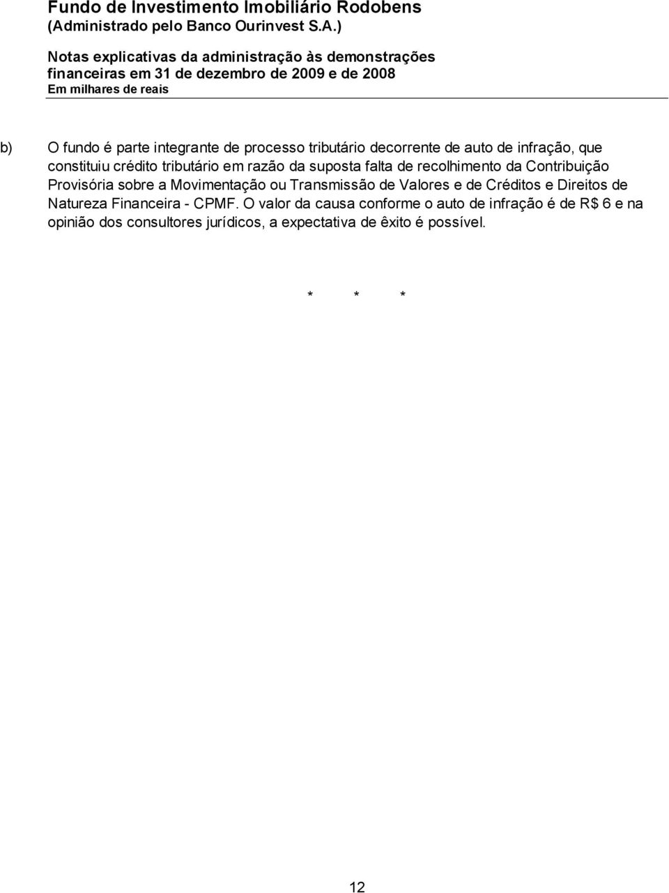 Transmissão de Valores e de Créditos e Direitos de Natureza Financeira - CPMF.