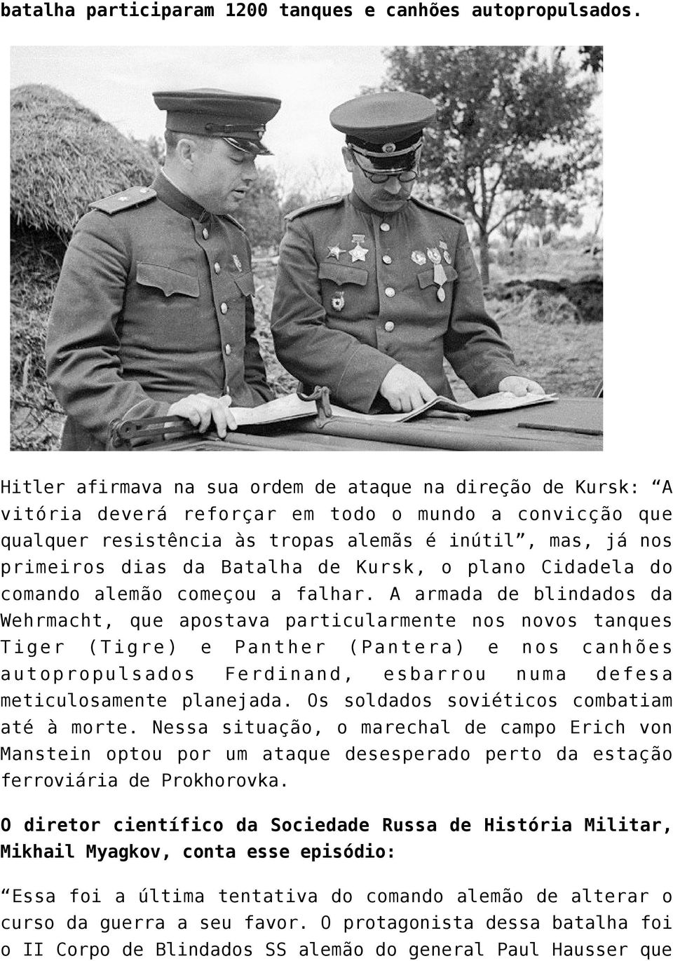 Batalha de Kursk, o plano Cidadela do comando alemão começou a falhar.