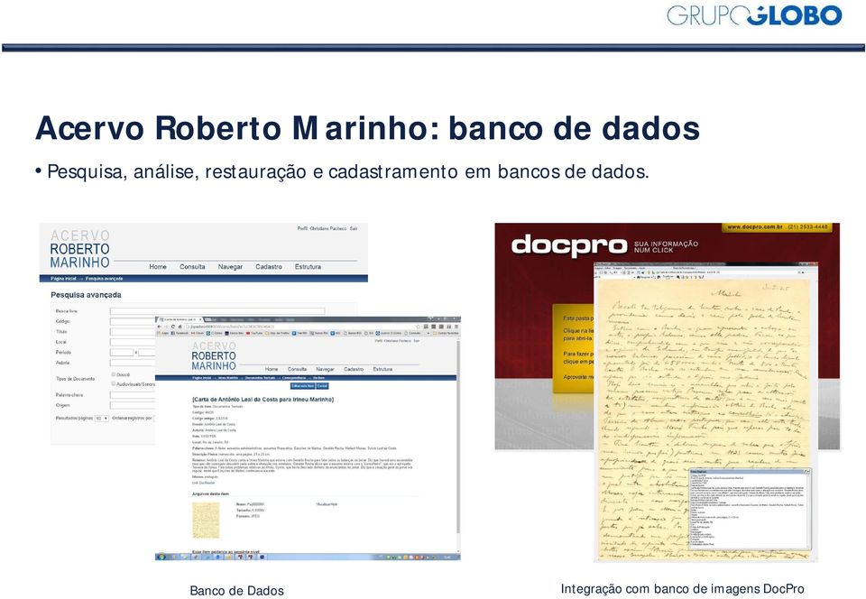 cadastramento em bancos de dados.