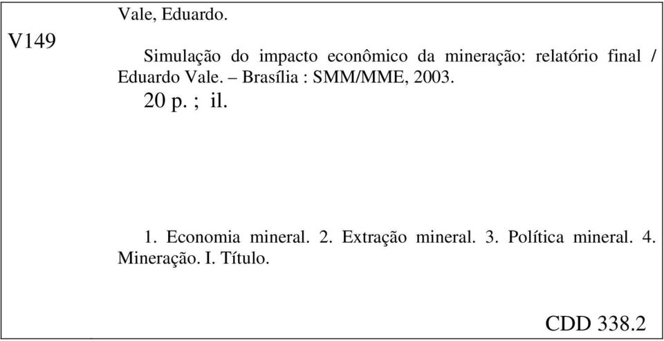 final / Eduardo Vale. Brasília : SMM/MME, 2003. 20 p.