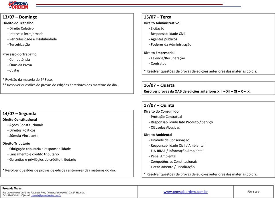 OAB de edições anteriores XIII XII XI X IX.