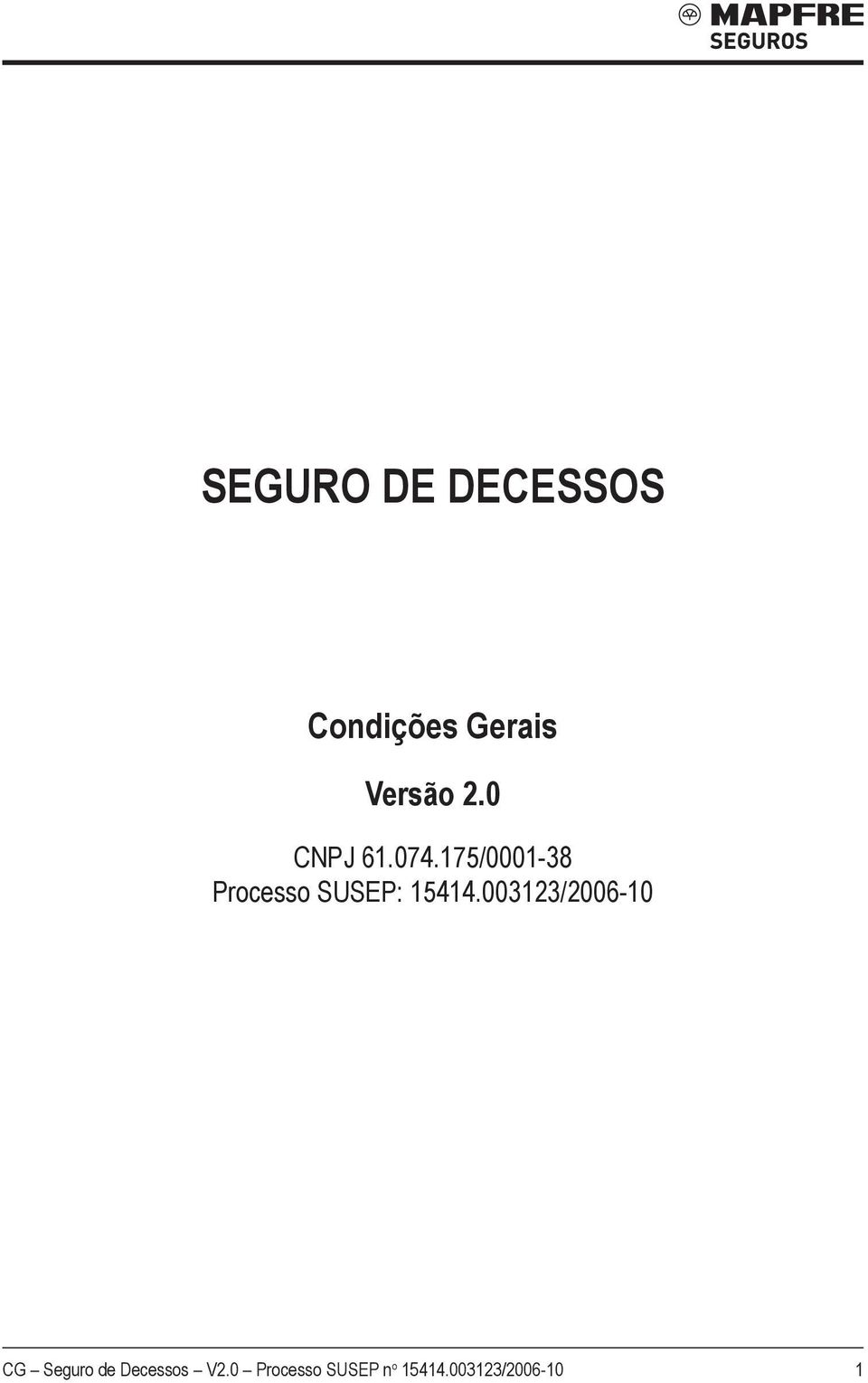 175/0001-38 Processo SUSEP: 15414.