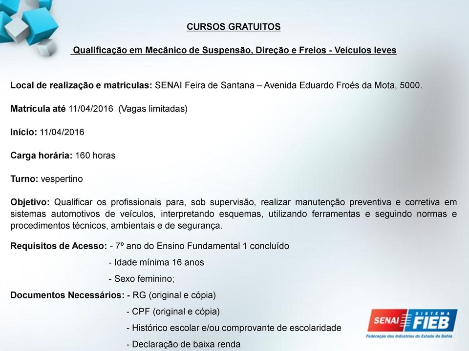 em sistemas automotivos de veículos, interpretando esquemas, utilizando ferramentas e seguindo normas e procedimentos técnicos, ambientais e