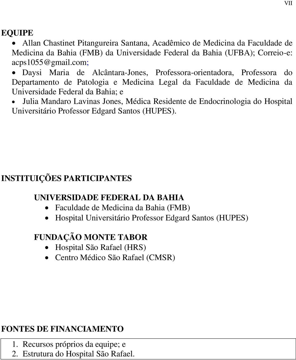 Lavinas Jones, Médica Residente de Endocrinologia do Hospital Universitário Professor Edgard Santos (HUPES).