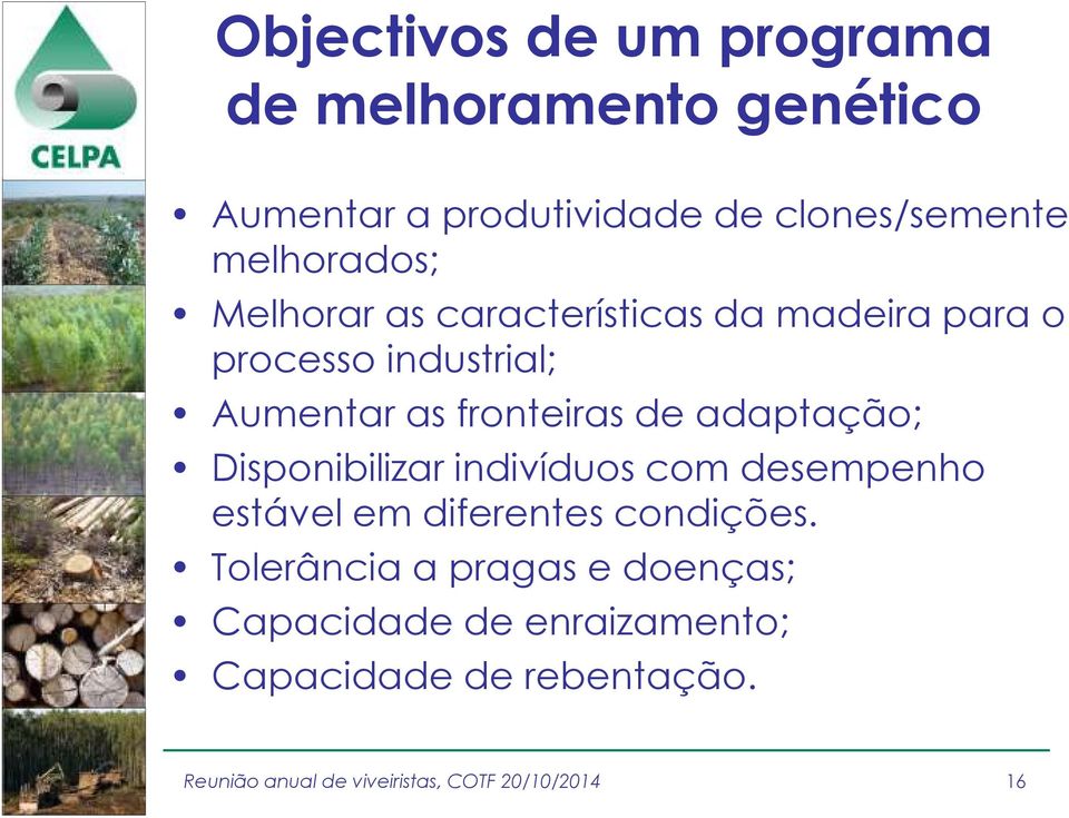 industrial; Aumentar as fronteiras de adaptação; Disponibilizar indivíduos com desempenho