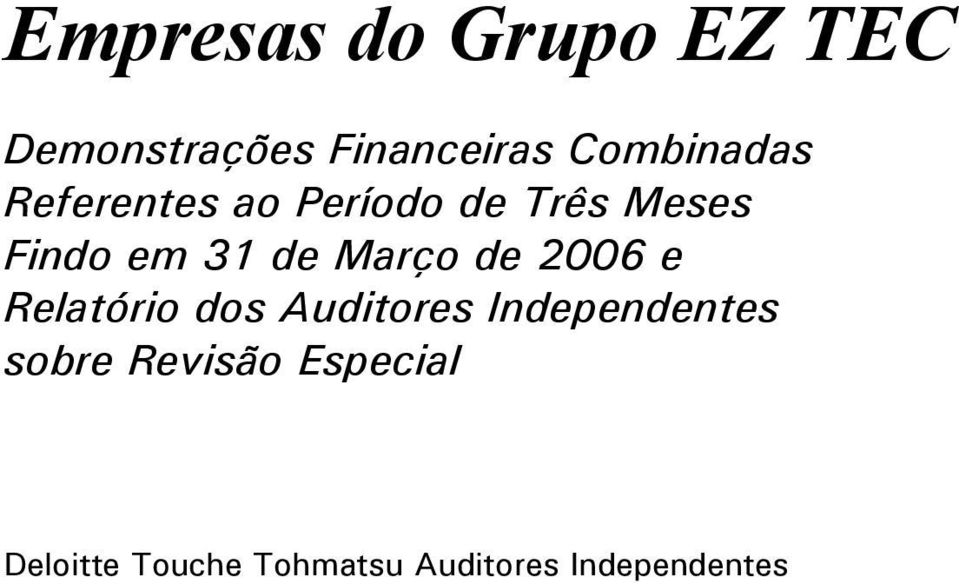 Relatório dos Auditores Independentes sobre Revisão