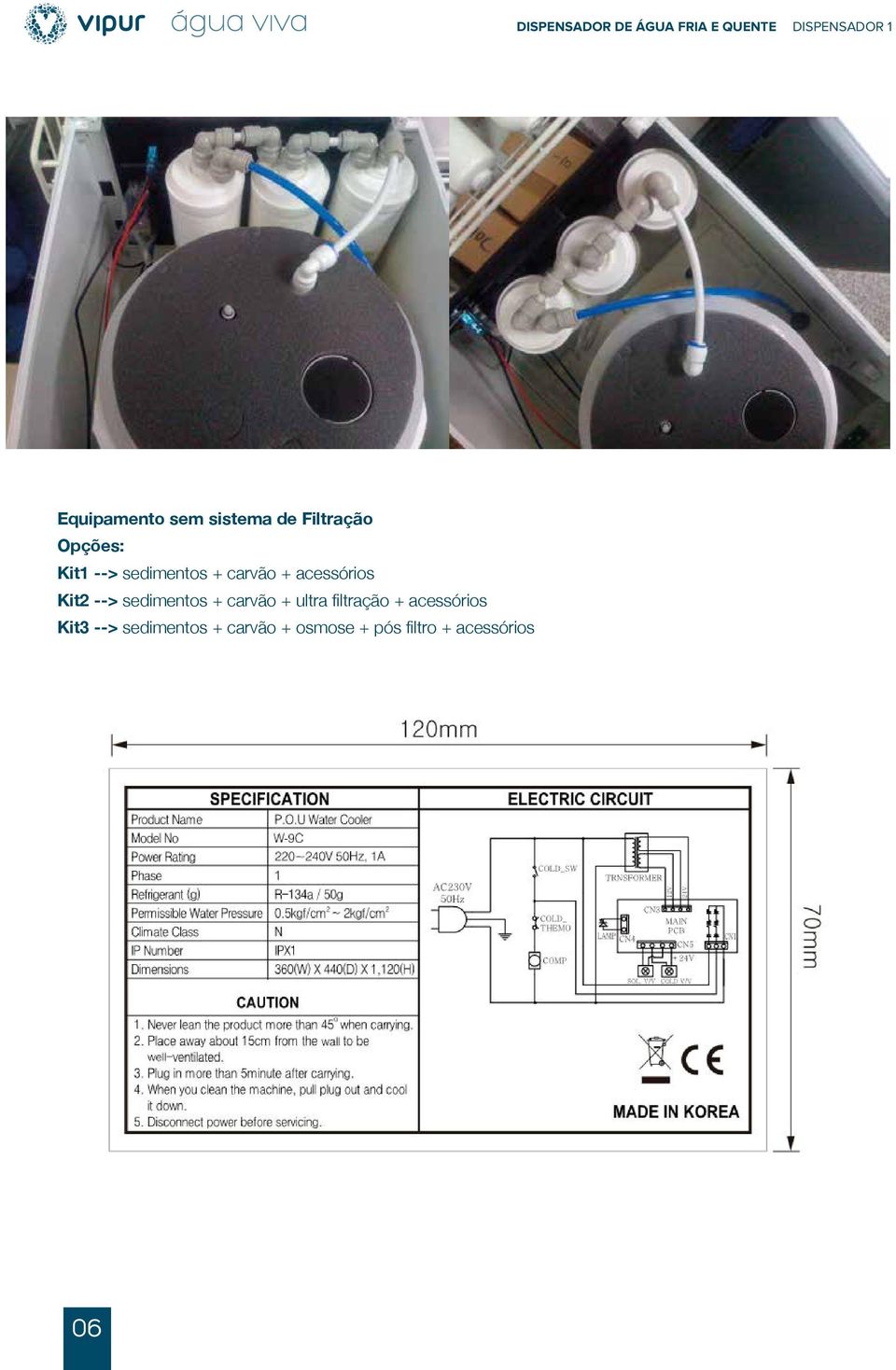 acessórios Kit2 --> sedimentos + carvão + ultra filtração +