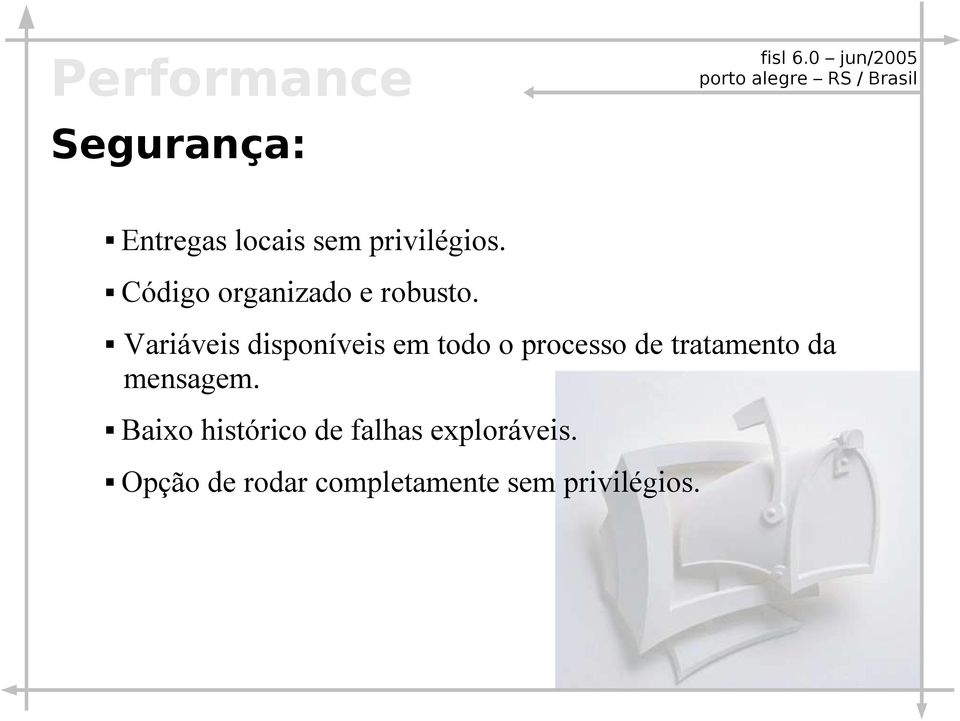 Variáveis disponíveis em todo o processo de tratamento da